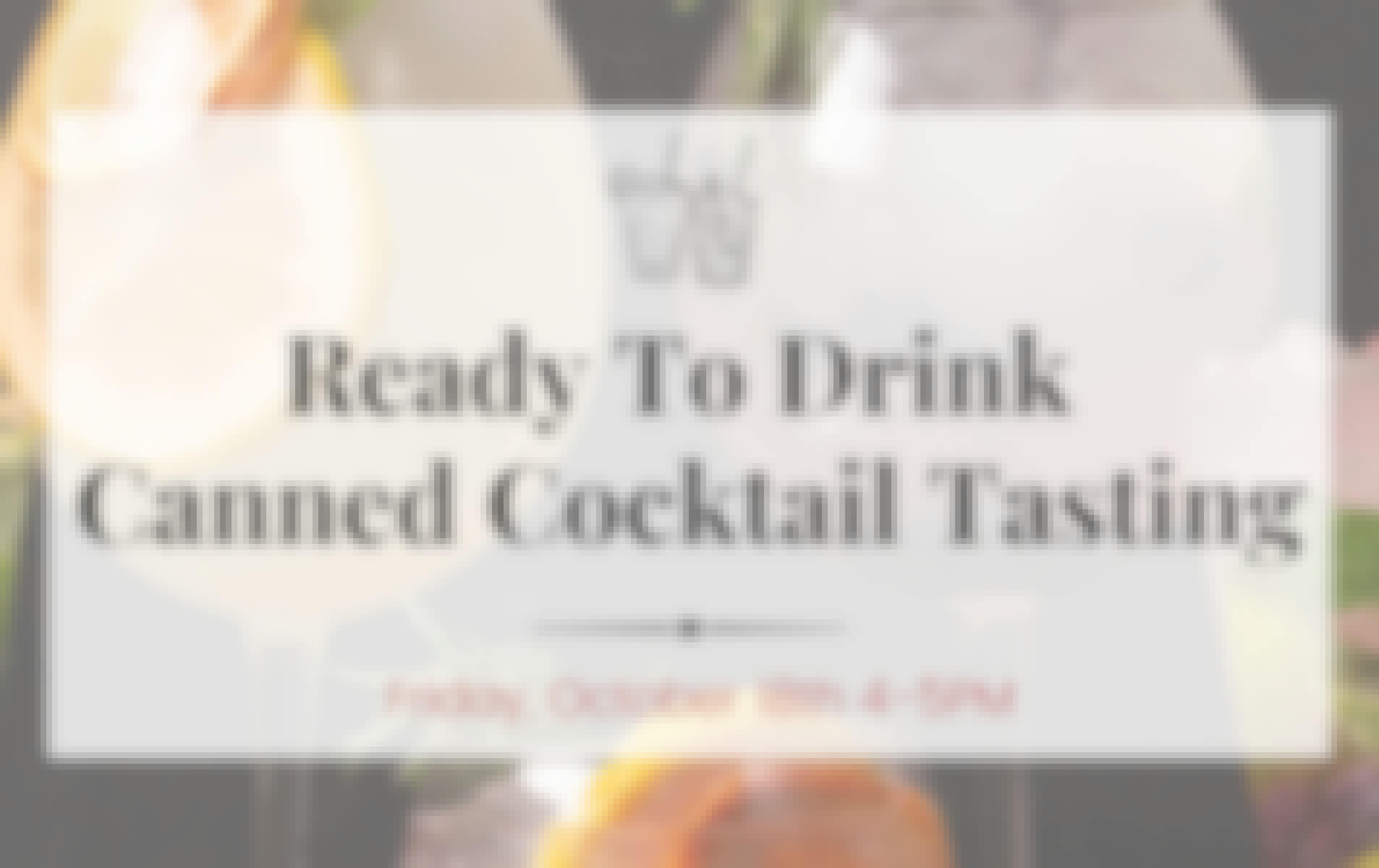 Free Ready To Drink Canned Cocktail Tasting