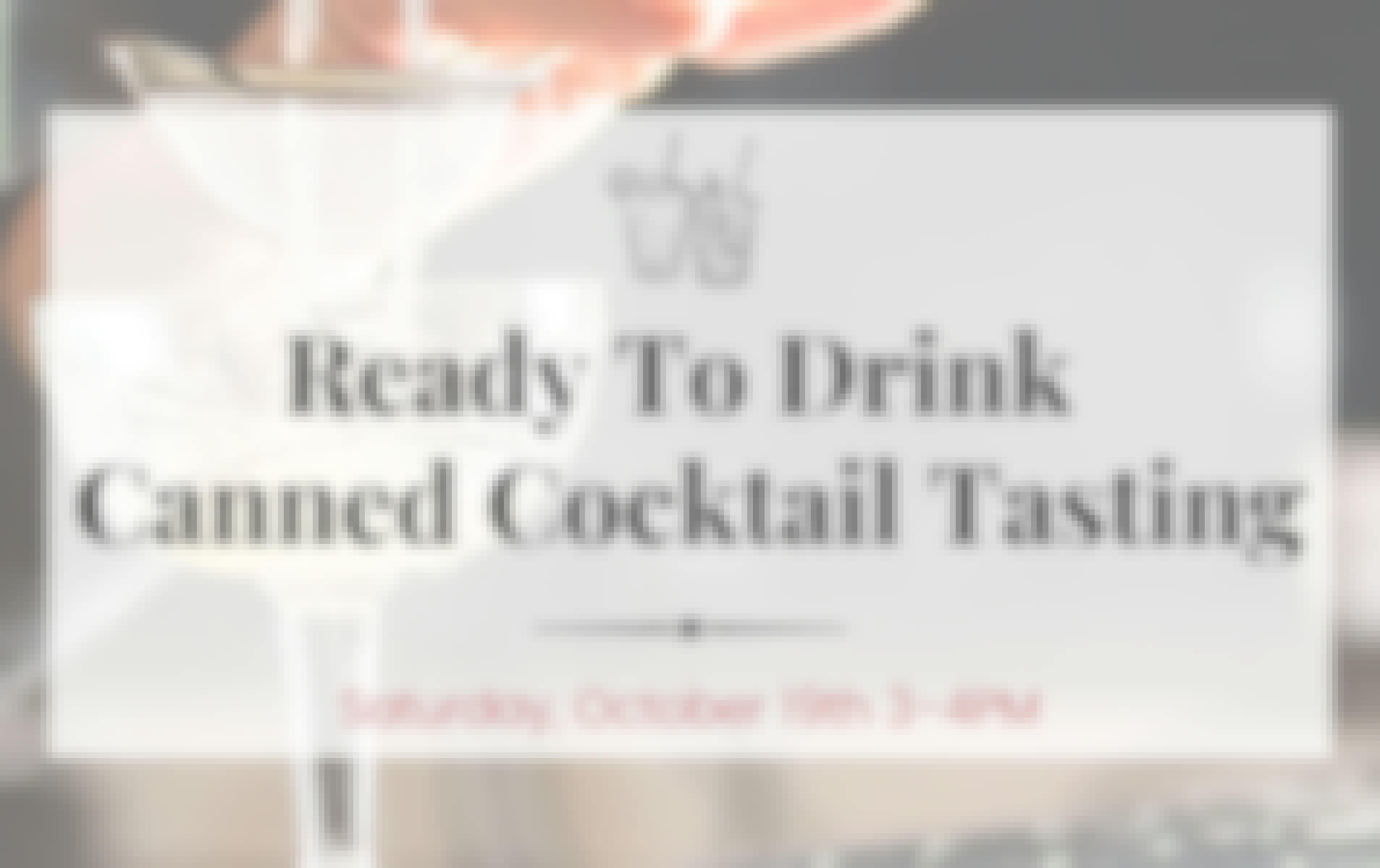 Free Ready To Drink Canned Cocktail Tasting