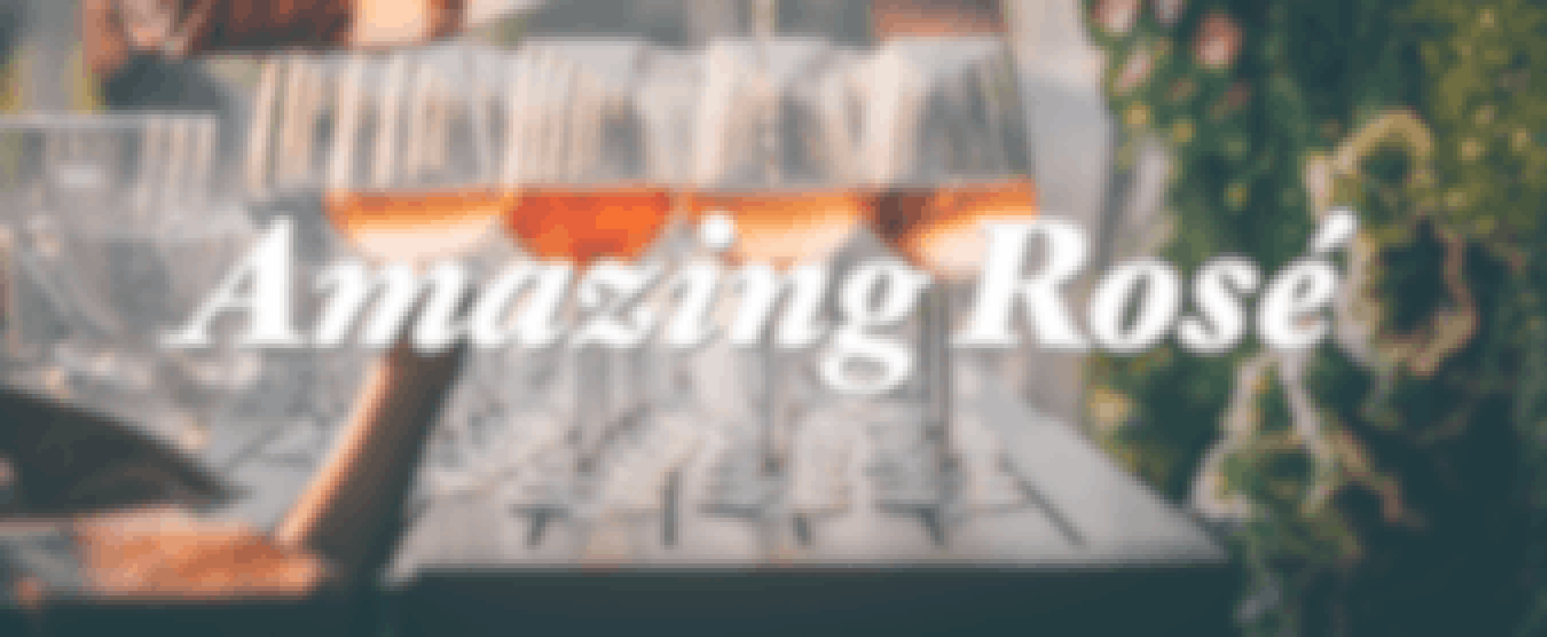 Amazing Rosés