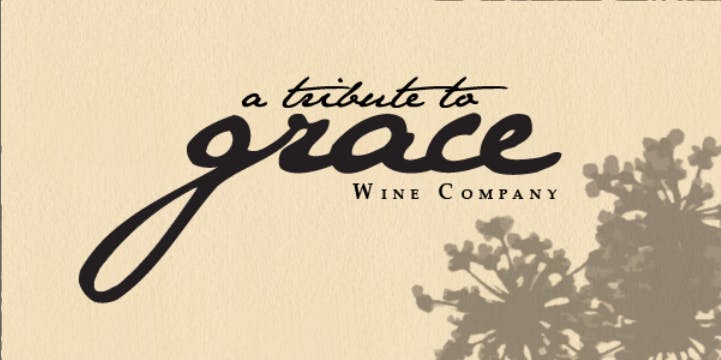 A Tribute to Grace Wine Company