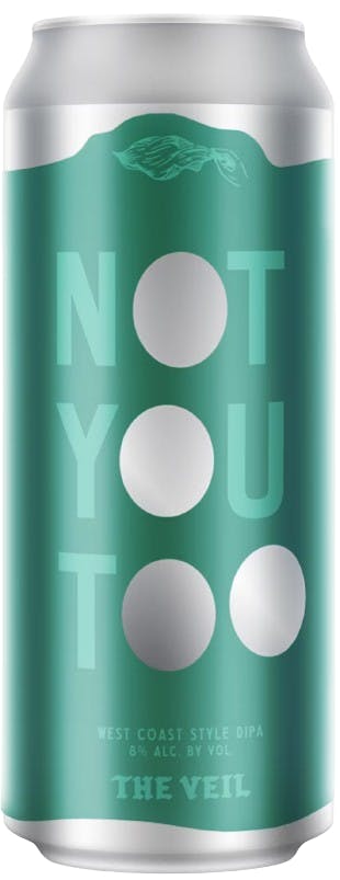 The Veil Brewing Company Not You Too Dipa 4 pack 16 oz. - Petite Cellars