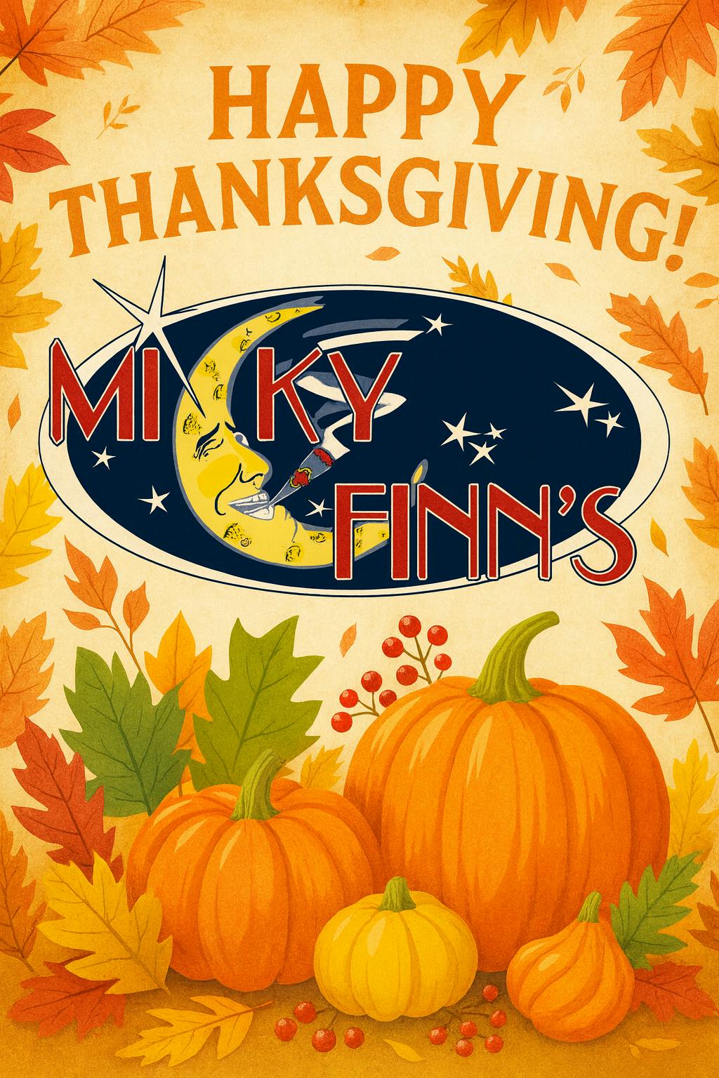 Thanksgiving at Micky Finn’s: Your Holiday Drink Headquarters