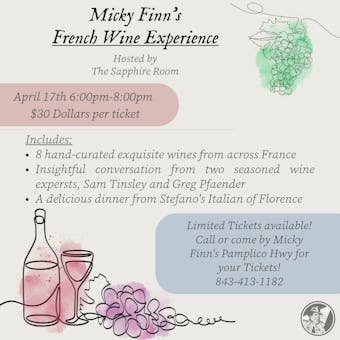 Micky Finn's French Wine Experience Offers French Wine Tasting, Italian Dinner, And Conversation With Wine Experts At The Sapphire Room