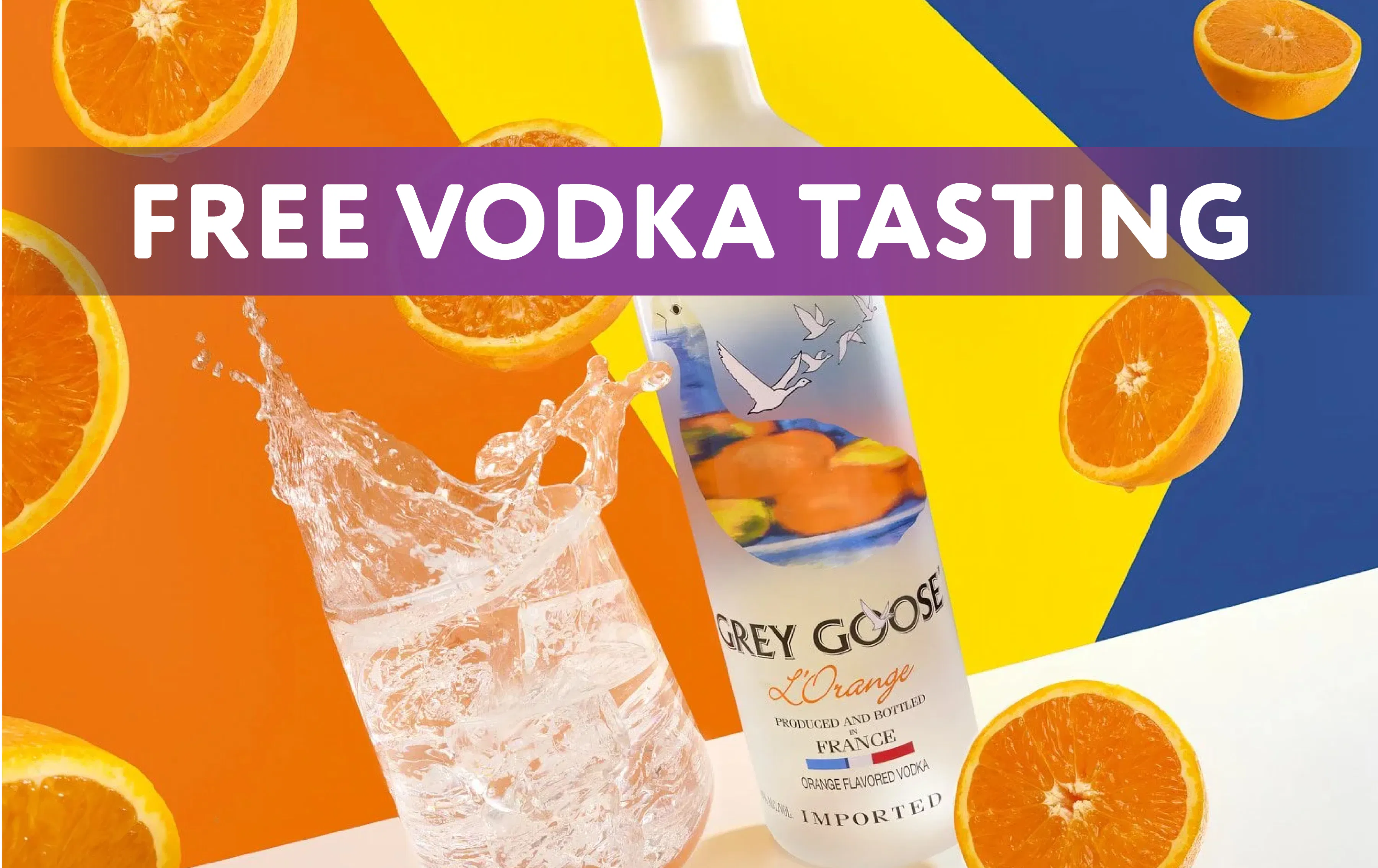 FREE Grey Goose Berry/Orange Tasting