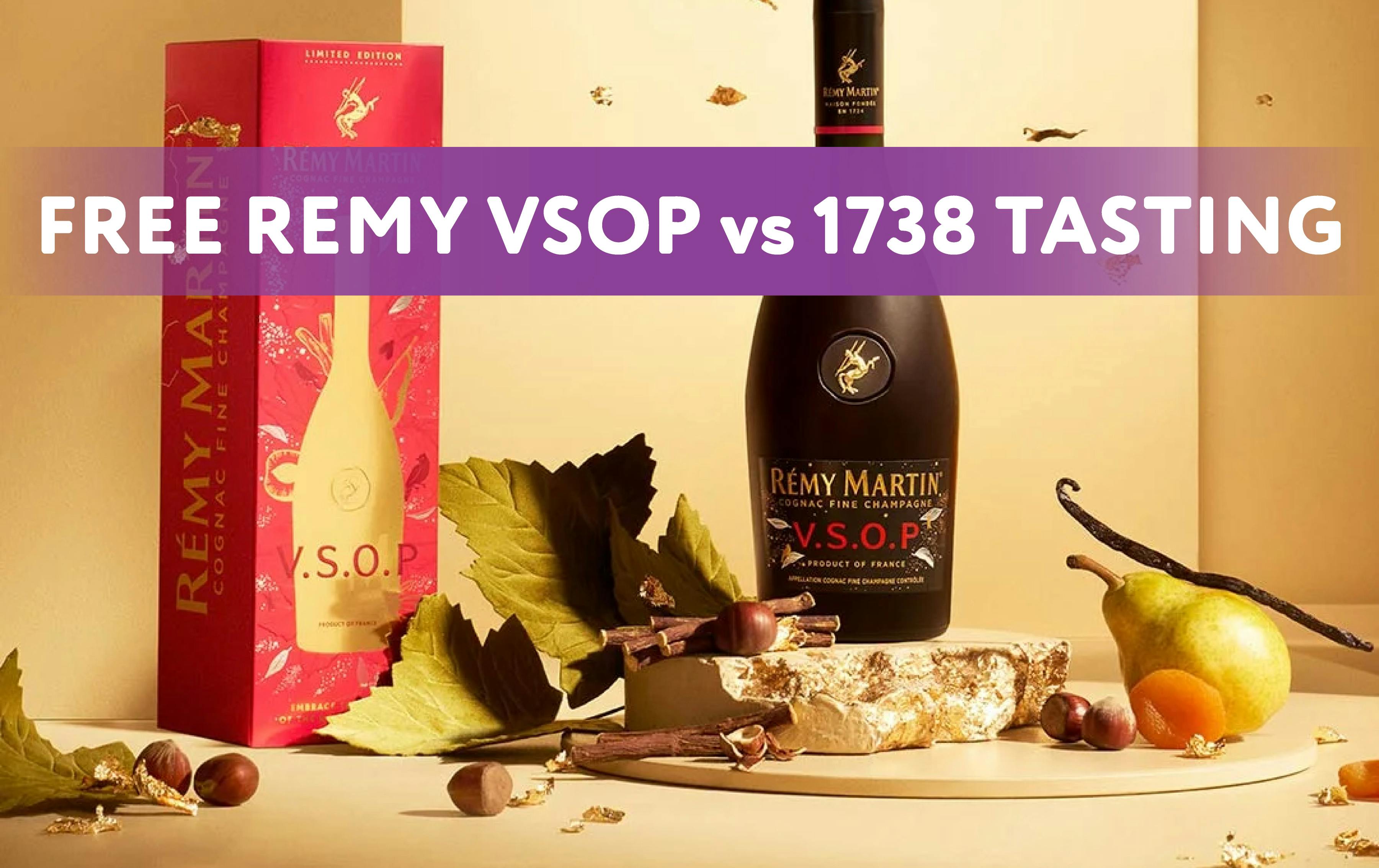 FREE Remy Martín VSOP vs 1738 Tasting