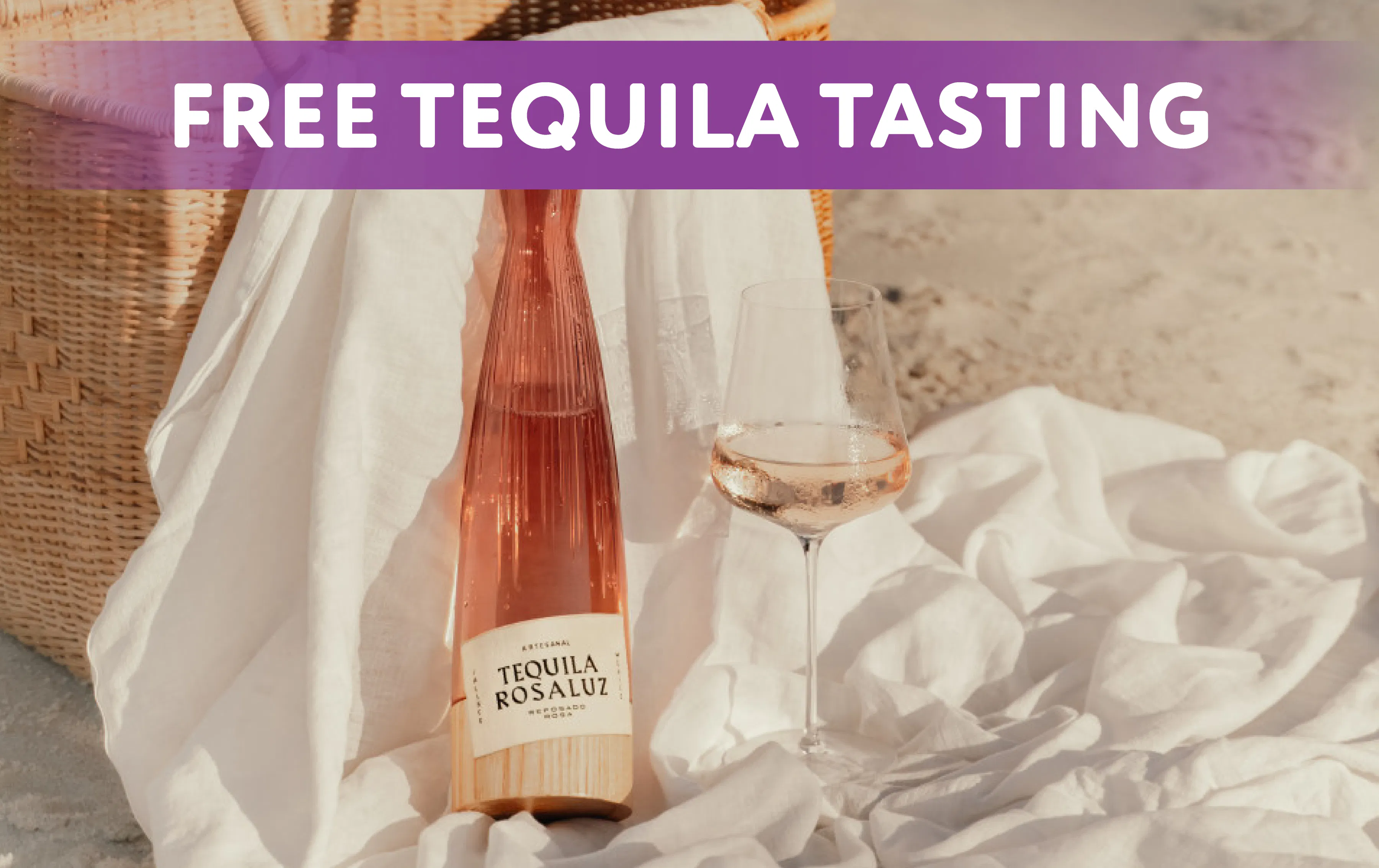 FREE Rosaluz Tequila Tasting