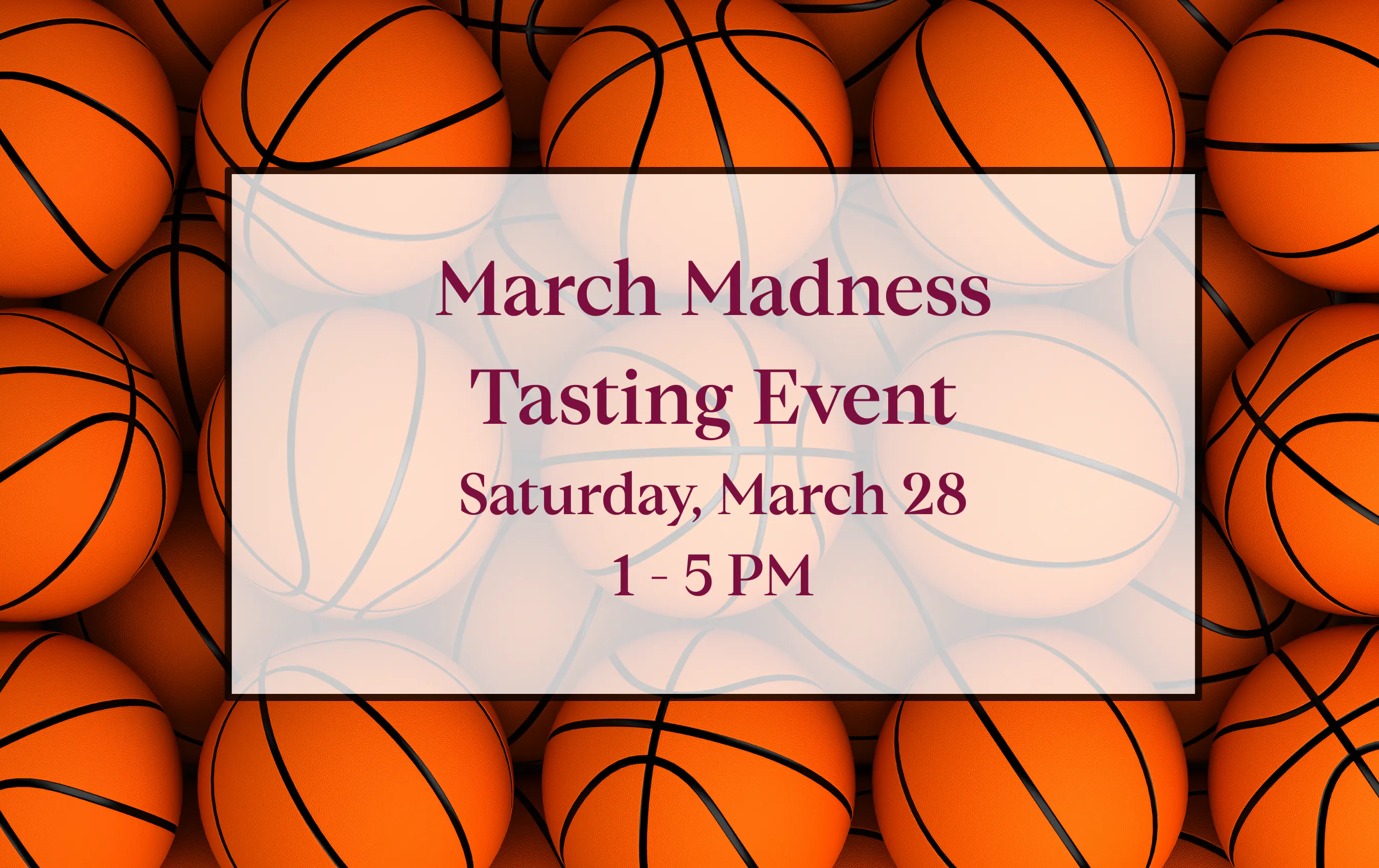 March Madness Tasting Event