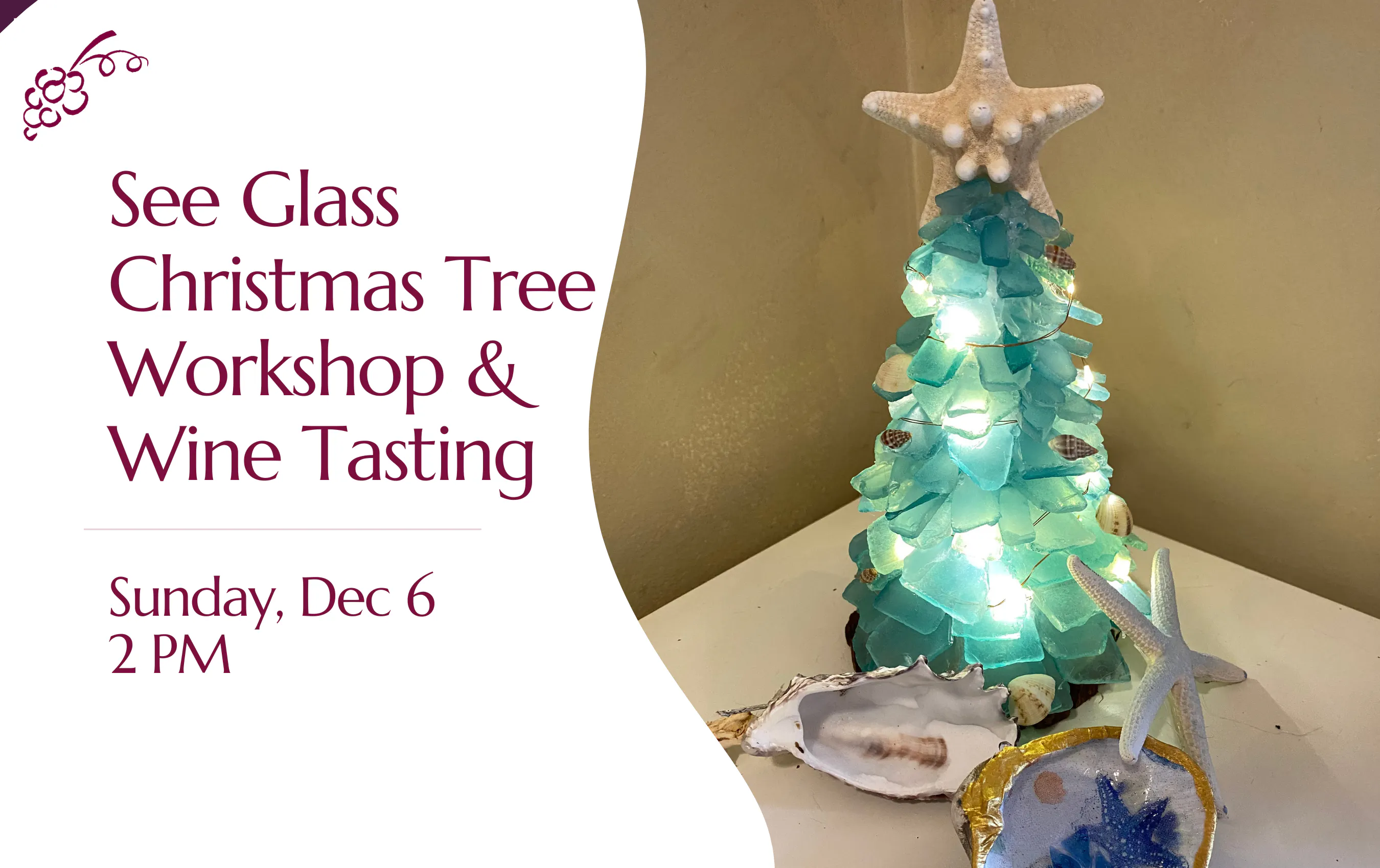 Sea Glass Christmas Tree Workshop & Wine Tasting