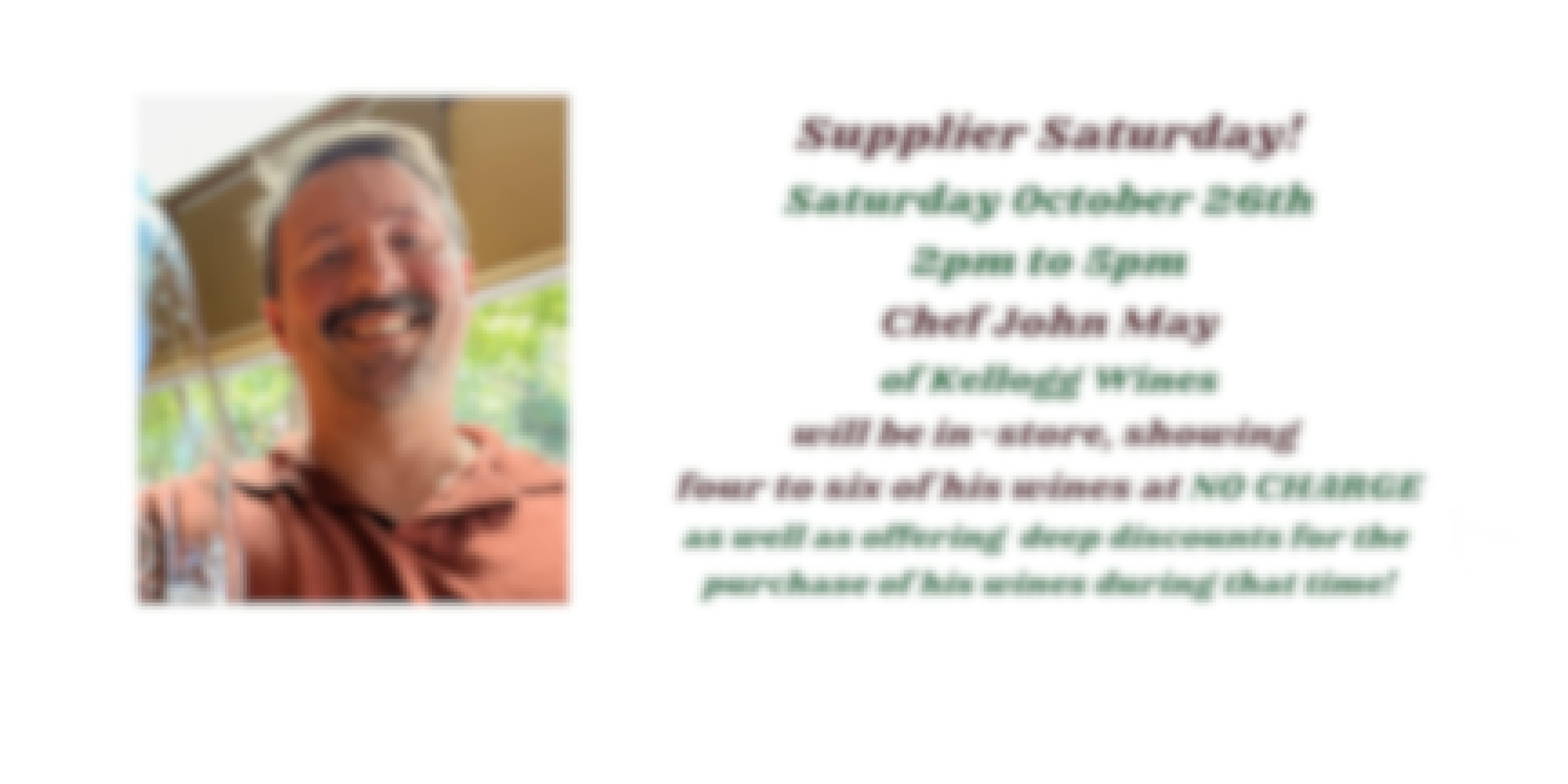 Supplier Saturday, October 26th, Chef John May, Kellogg Wines