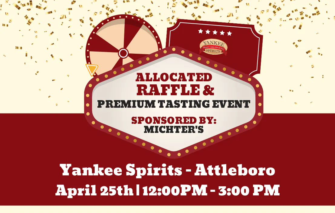 Yankee Spirits Allocated Raffle & Tasting Event - Attleboro